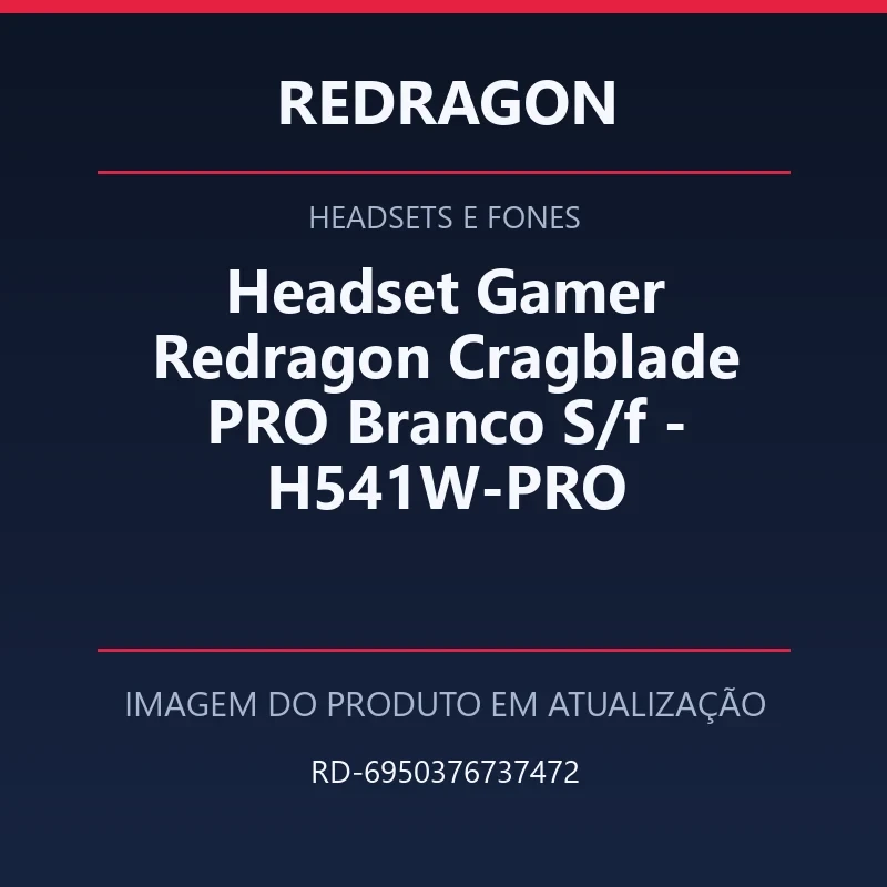 Foto em atualização para Headset Gamer Redragon Cragblade PRO Branco S/f - H541W-PRO