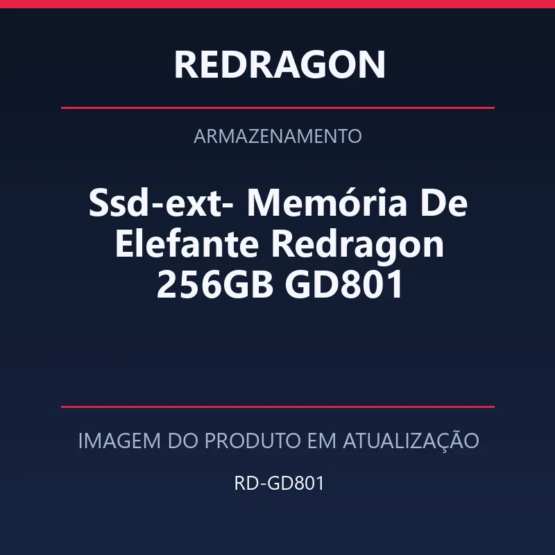 Foto em atualização para Ssd-ext- Memória De Elefante Redragon 256GB GD801