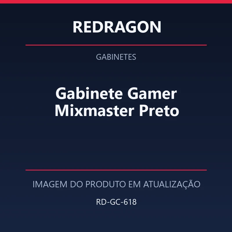 Foto em atualização para Gabinete Gamer Mixmaster Preto