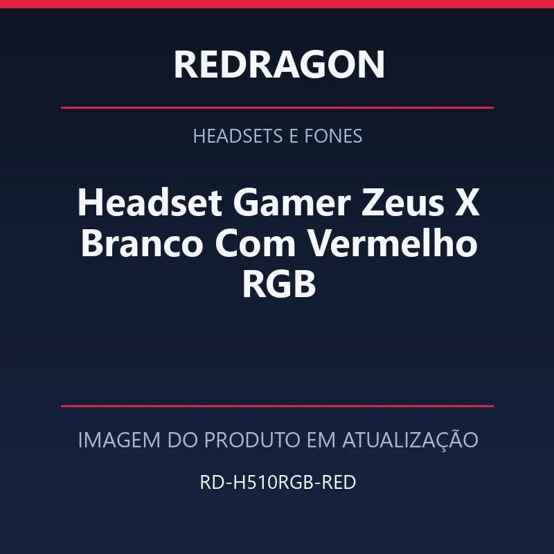 Foto em atualização para Headset Gamer Zeus X Branco Com Vermelho RGB