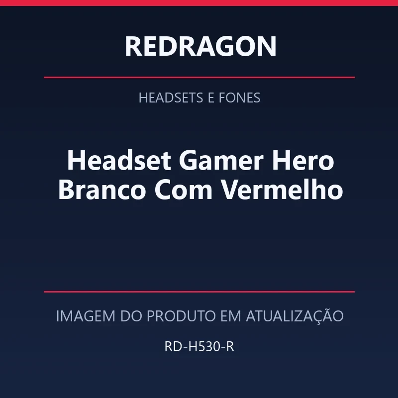 Foto em atualização para Headset Gamer Hero Branco Com Vermelho