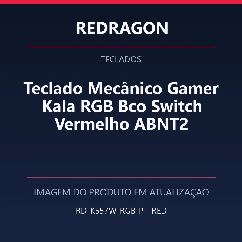 Foto em atualização para Teclado Mecânico Gamer Kala RGB Bco Switch Vermelho ABNT2